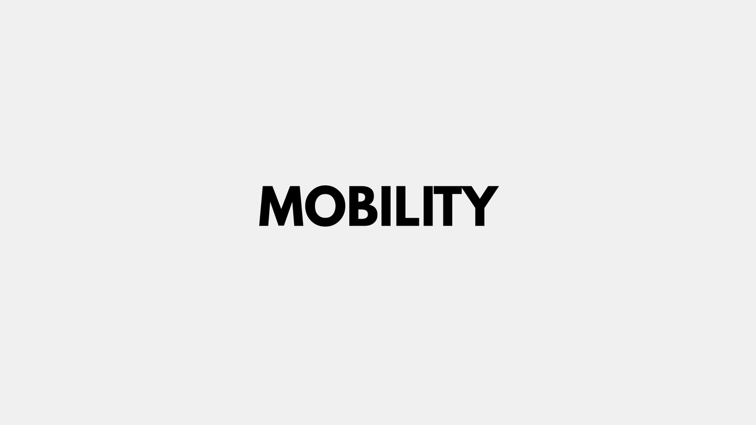 MOBILITY
